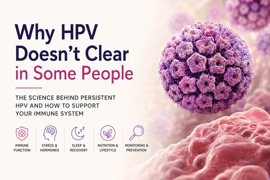 Why HPV Doesn’t Clear in Some People - persisting hpv explained