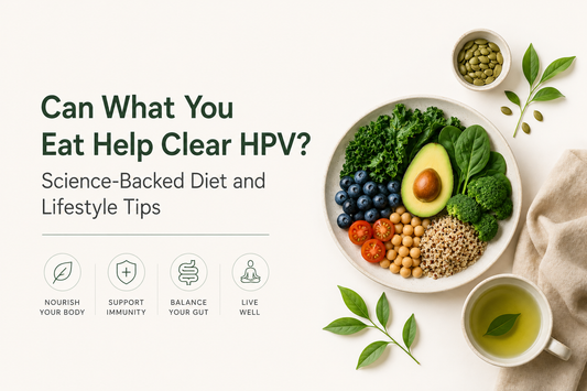 Can What You Eat Help Clear HPV? Science-Backed Diet and Lifestyle Tips